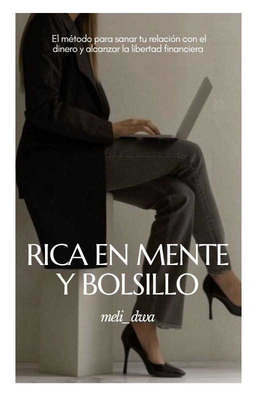 Rica en Mente y Bolsillo-El método para sanar tu relación con el dinero y alcanzar la libertad financiera